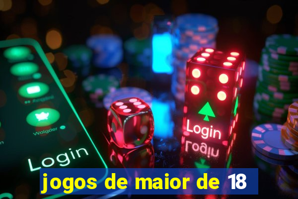 jogos de maior de 18